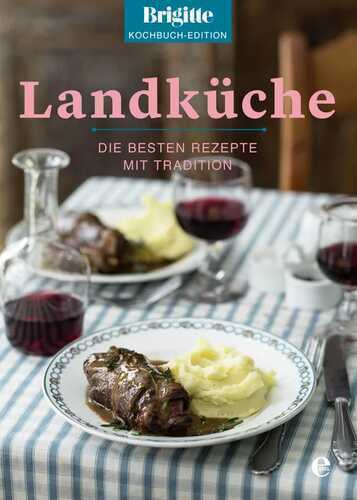 Landküche — Brigitte Kochbuch-Edition