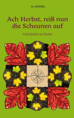 Ach Herbst, reiß nun die Scheunen auf