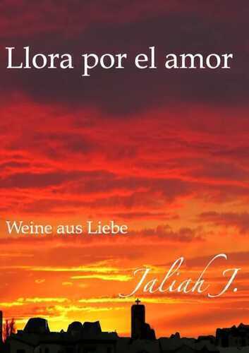 Llora por el amor 1: Weine aus Liebe