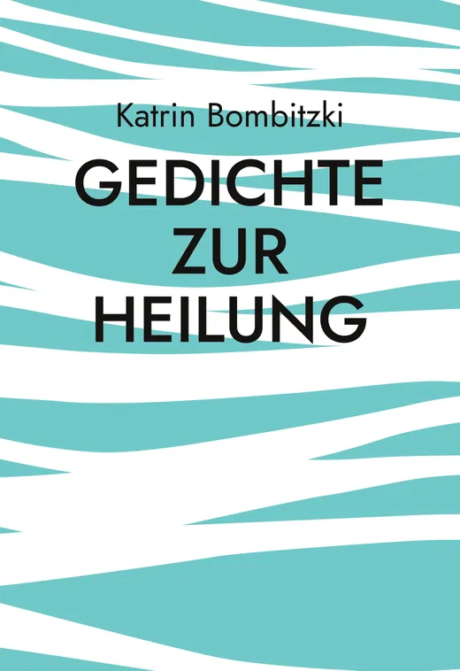 Gedichte zur Heilung