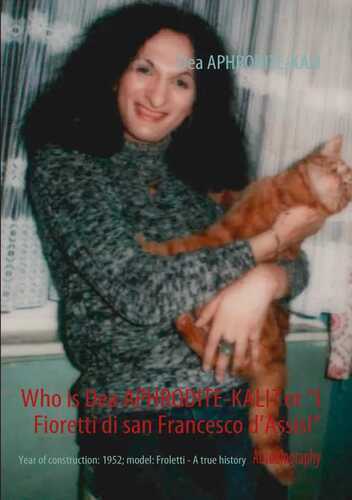 Who is Dea APHRODITE-KALI? or “I Fioretti di san Francesco d’Assisi”