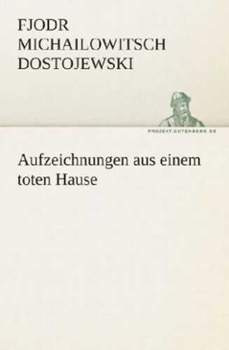 Aufzeichnungen Aus Einem Toten Hause