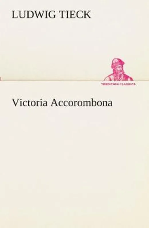 Victoria Accorombona (TREDITION CLASSICS)