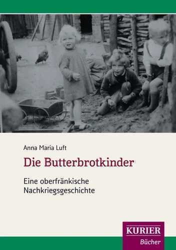 Die Butterbrotkinder — Anna Maria Luft