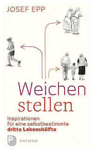 Weichen stellen — Josef Epp