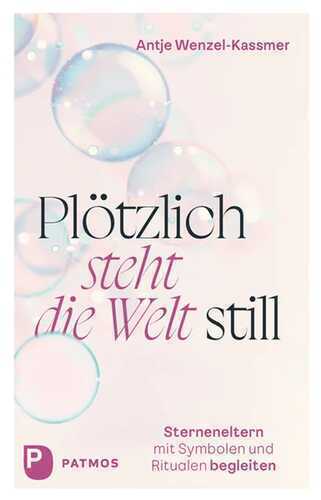 Plötzlich steht die Welt still — Antje Wenzel-Kassmer