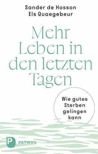 Mehr Leben in den letzten Tagen