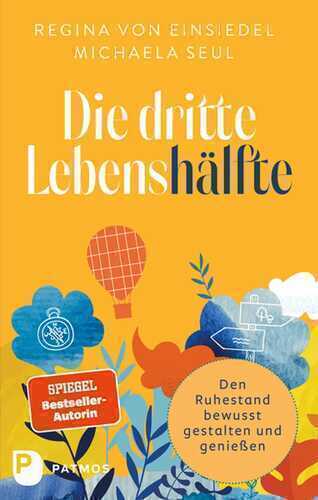Die dritte Lebenshälfte — Regina von Einsiedel