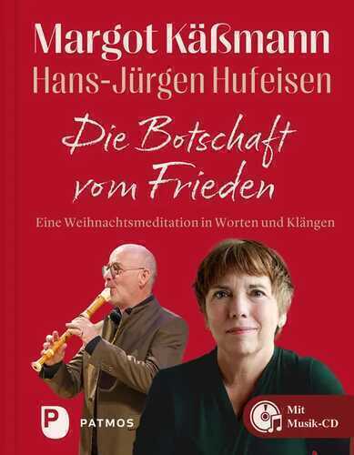 Die Botschaft vom Frieden — Margot Käßmann