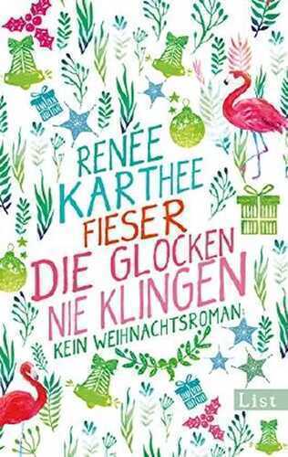 Fieser die Glocken nie klingen: Kein Weihnachtsroman