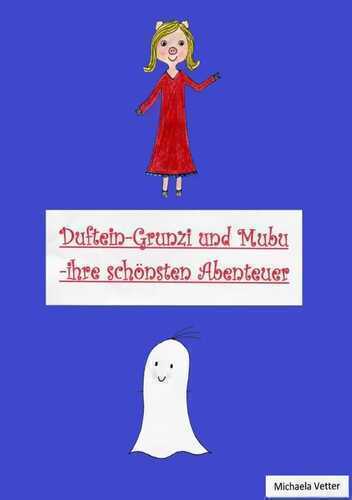 Duftein-Grunzi und Mubu - ihre schönsten Abenteuer