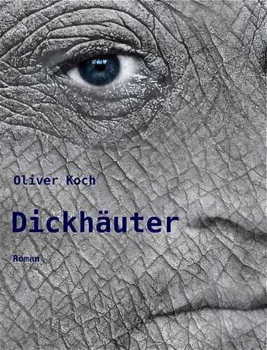 Dickhäuter — Oliver Koch