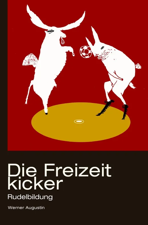 Die Freizeitkicker: Rudelbildung