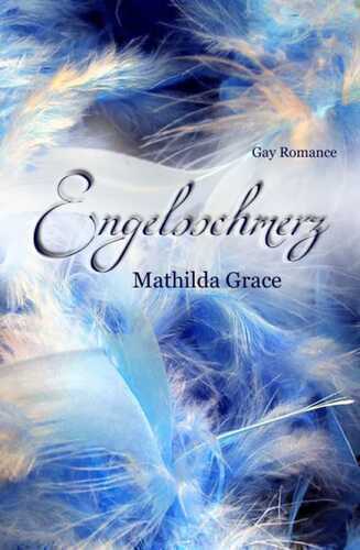 Engelsschmerz — Mathilda Grace