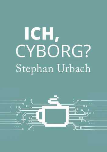 Ich, Cyborg?