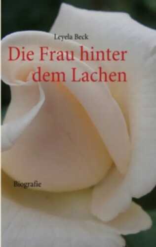 Die Frau hinter dem Lachen: Biografie