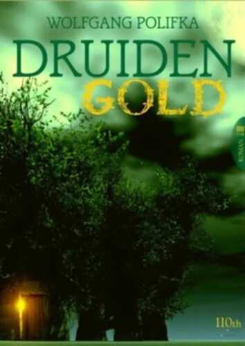 Druidengold — Wolfgang Polifka