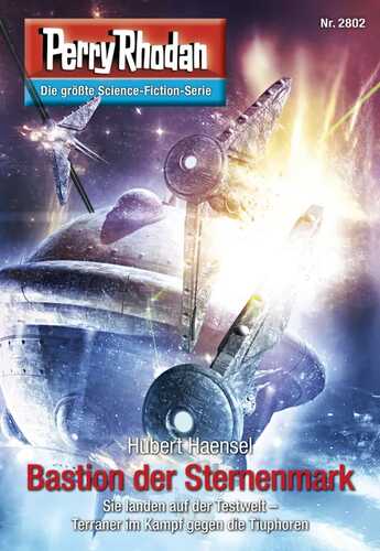 Perry Rhodan 2802: Bastion der Sternenmark (Heftroman): Perry Rhodan-Zyklus "Die Jenzeitigen Lande" (Perry Rhodan-Erstauflage)