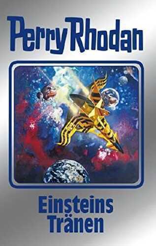Perry Rhodan 139: Einsteins Tränen (Silberband): 10. Band des Zyklus "Die Endlose Armada" (Perry Rhodan-Silberband)
