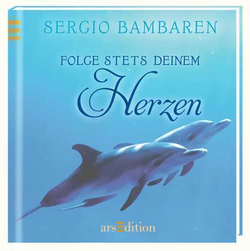 Folge stets deinem Herzen