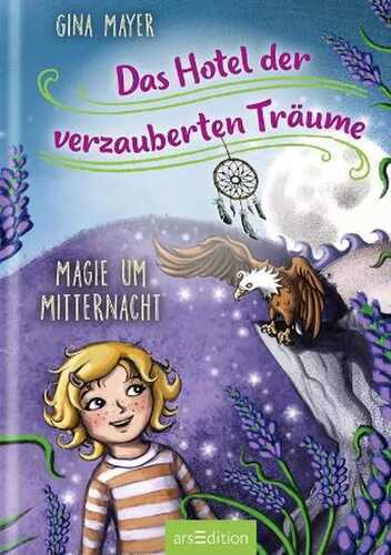 Das Hotel der verzauberten Träume - Magie um Mitternacht (Das Hotel der verzauberten Träume 4)