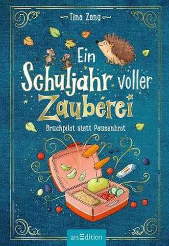 Ein Schuljahr voller Zauberei – Bruchpilot statt Pausenbrot (Ein Schuljahr voller Zauberei 4)
