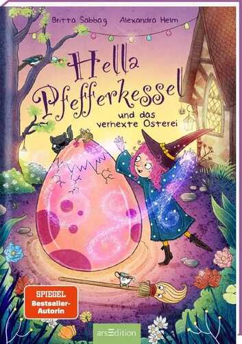 Hella Pfefferkessel und das verhexte Osterei (Hella Pfefferkessel 3)