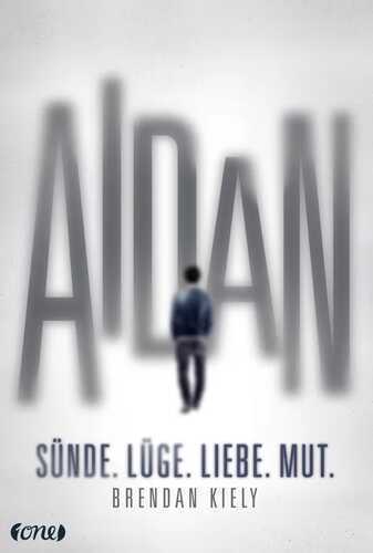 Aidan - Sünde. Lüge. Liebe. Mut.