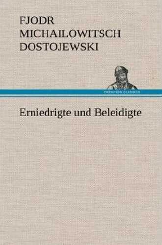 Erniedrigte und Beleidigte