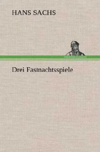 Drei Fastnachtsspiele