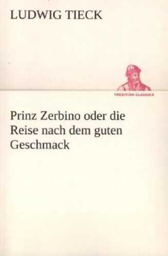 Prinz Zerbino oder die Reise nach dem guten Geschmack