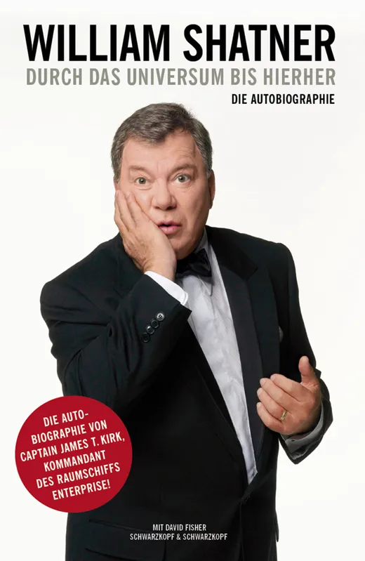 William Shatner. Durch das Universum bis hierher
