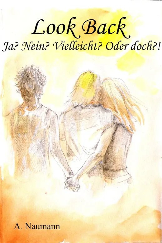 Ja? Nein? Vielleicht? Oder Doch!: Look Back