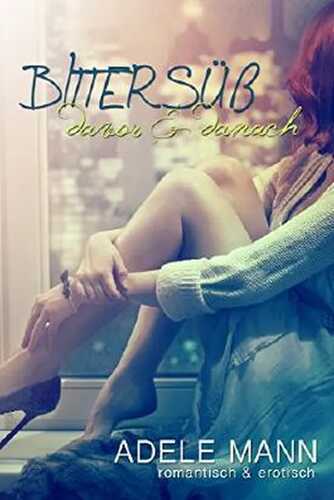 Bittersüß - davor & danach