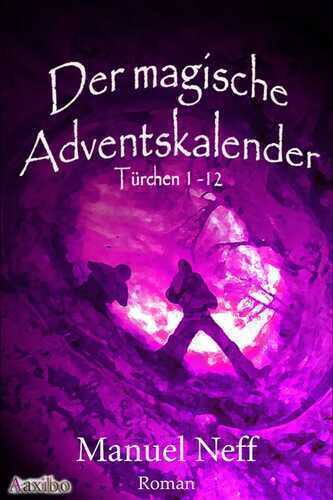 Der magische Adventskalender - Türchen 1 bis 12
