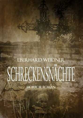 SCHRECKENSNÄCHTE — Eberhard Weidner