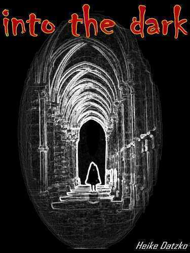 into the dark