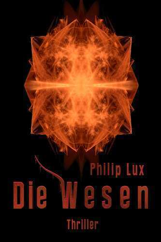 Die Wesen — Philip Lux