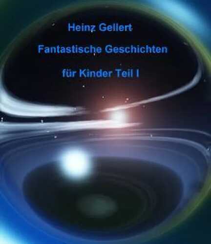 Fantastische Geschichten für Kinder Teil I
