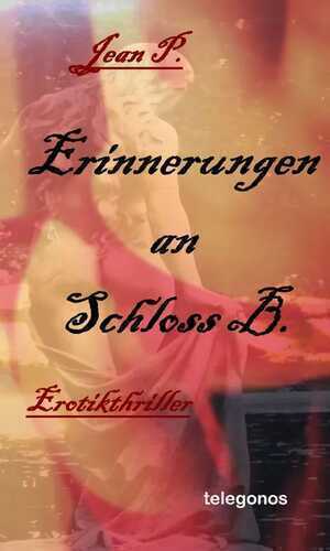Erinnerungen an Schloss B.