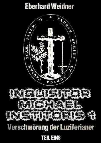 INQUISITOR MICHAEL INSTITORIS 1 - Teil Eins
