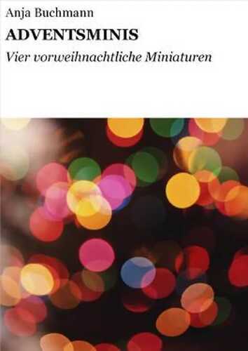 ADVENTSMINIS: Vier vorweihnachtliche Miniaturen