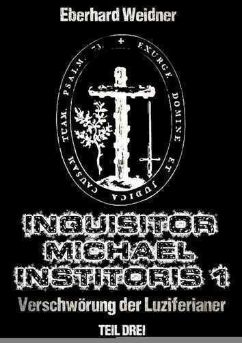 INQUISITOR MICHAEL INSTITORIS 1 - Teil Drei