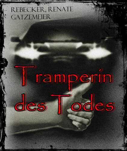 Tramperin des Todes — Rebecker Renate Gatzemeier