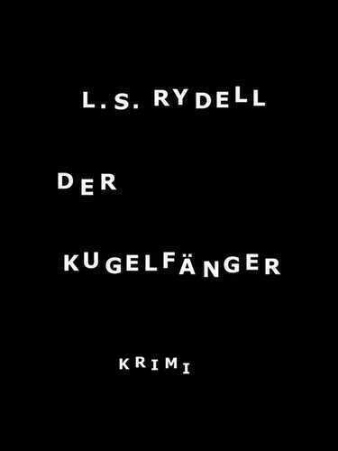 Der Kugelfänger — L. S. Rydell