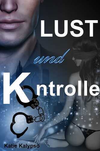 Lust und Kontrolle