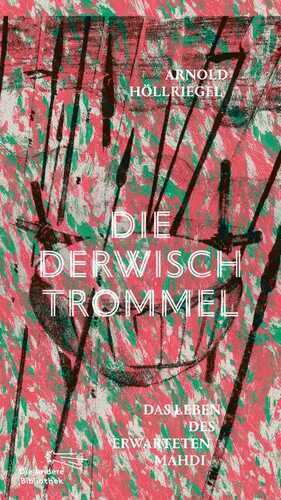 Die Derwischtrommel — Arnold Höllriegel