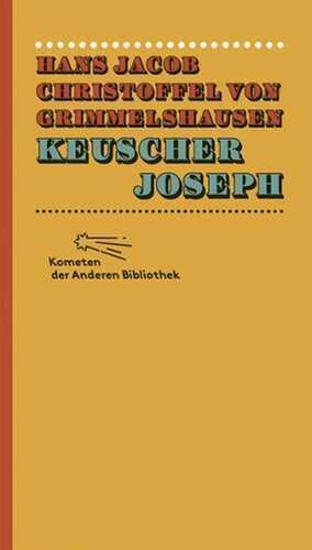 Keuscher Joseph — Hans Jakob Christoffel Von Grimmelshausen