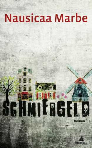 Schmiergeld — Nausicaa Marbe