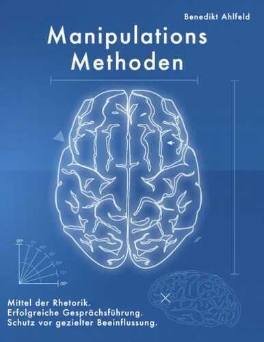 Manipulations-Methoden — Benedikt Ahlfeld